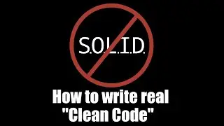 SOLID Stinks! How to Write Actual Clean Code