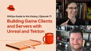 Git Ops Guide to the Galaxy (ep 71) |  Building Game Clients and Servers with Unreal and Tekton