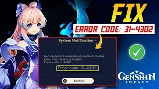 How to Fix Genshin Impact Error Code 31-4302 on PC | Genshin Data Error 31-4302