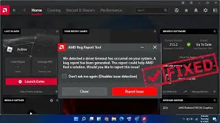 How to Fix Amd Bug Report Tool | We detected a driver timeout has occurred on your system