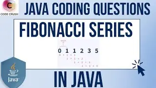 Fibonacci Series In Java | Java Coding Questions | Fibonacci Series  | Java Interview