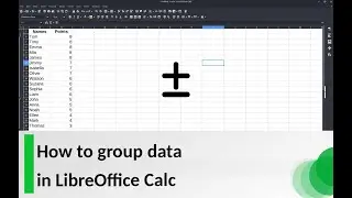 How to group data in LibreOffice Calc