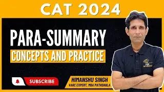 Para-Summary - Concepts and Practice  | CAT 2024 | Himanshu Sir | MBA Pathshala