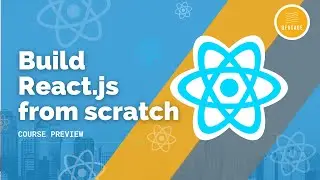 Build React.js From Scratch | Course Preview