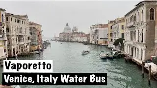 Venice, Italy Vaporetto - The Water Bus | Easiest way to get around Venice, Italy