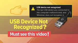 Quick Guide - Fix USB Device Not Recognized in Windows 10/8/7