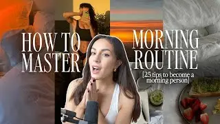 How to MASTER YOUR MORNING ROUTINE | *life-changing* easy steps you need to start doing 🌅