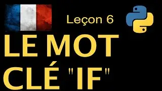 Leçon 6 - Le mot clé de Python 