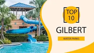 Top 10 Best Water Parks in Gilbert, Arizona | USA - English