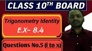 Trigonometry Identity class 10th NCERT EX - 8.4 || Question no.5 (i to X)|| the power mathematics