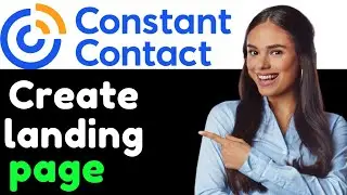 HOW TO CREATE A LANDING PAGE IN CONSTANT CONTACT 2024