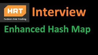 Enhanced Hash Map | HRT Interview Question | Quant Interview