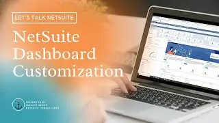 NetSuite Tutorial | Dashboard Customization