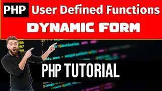 PHP Dynamic Form Creation | PHP Tutorial 2023 | PHP User Defined Functions