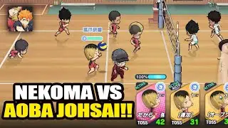 NEKOMA VS AOBA JOHSAI - HAIKYUU TOUCH THE DREAM JP #10