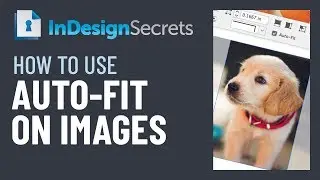 InDesign How-To: Use Auto-Fit on Images (Video Tutorial)