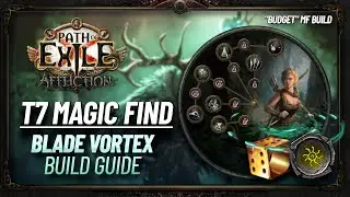 PoE 3.23 - MF Blade Vortex Build Guide | T7 Budget Magic Find Build