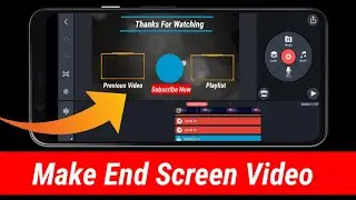 Youtube End Screen Video - How To Make Youtube End Screen Video On Android Phone