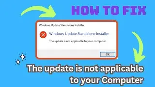 The update is not applicable to your computer | fix windows update standalone installer