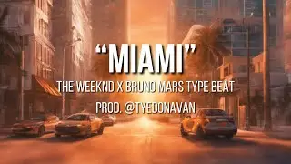 The Weeknd Type Beat "MIAMI" | Bruno Mars Type Beat