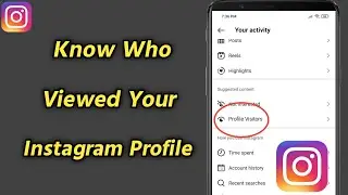 How to Know Who Visits Your Instagram Profile | Know Who Viewed Your Instagram Profile