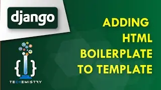 Adding HTML Boilerplate To Template | What is boilerplate | Why Do We Use It? | Python Django |