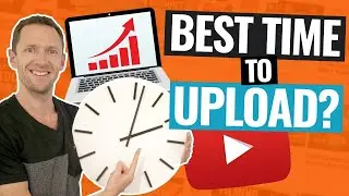 Best Time To Upload YouTube Videos to YOUR Channel!