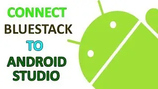 Android Programming #3 | Connect Bluestacks to Android Studio