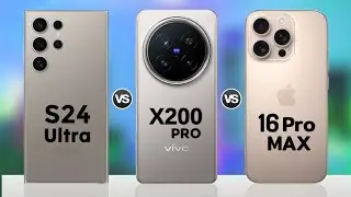 Samsung Galaxy S24 vs Vivo X200 Pro vs iPhone 16 Pro Max