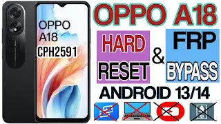 Oppo a18 cph2591 frp bypass android 14 / All oppo frp bypass android 12/13/14