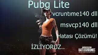 Pubg Lite msvcp140 dll vcruntıme140 dll Hatası çözümü