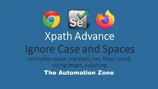 Advance Xpath | Ignore Case and Spaces | Xpath Functions - Xpath tutorial 3