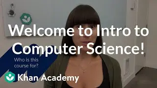 Welcome to Intro to Computer Science - Python! | Intro to CS - Python | Khan Academy