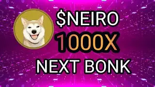 💥NEIRO ETH PRICE PREDICTION || MAJOR LISTINGS || NEXT BONK || 1000X SOON 🚀🚀🚀