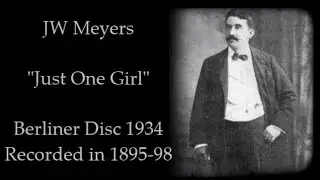 129yr Old Berliner Disc Record • "Just One Girl" by J.W. Myers - 1895 Announced Record Transfer