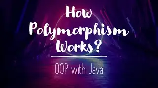 OOP with Java  - How Polymorphism Works