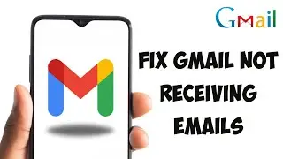 How To Fix Gmail Not Receiving Emails | Gmail Not Receiving Emails Issues!