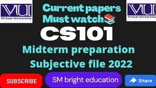 Cs101| current papers| midterm 2022|All in one|💯% effective🔥✔️📝