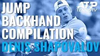 Denis Shapovalov Jump Backhand Compilation 💥